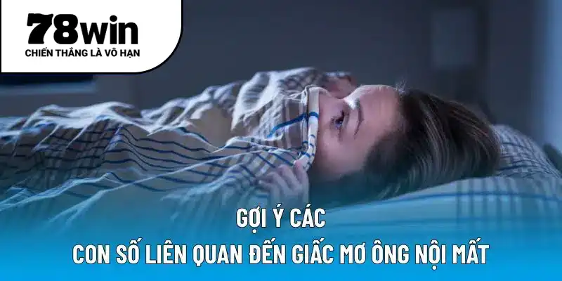 Gợi ý các con số liên quan đến giấc mơ ông nội mất